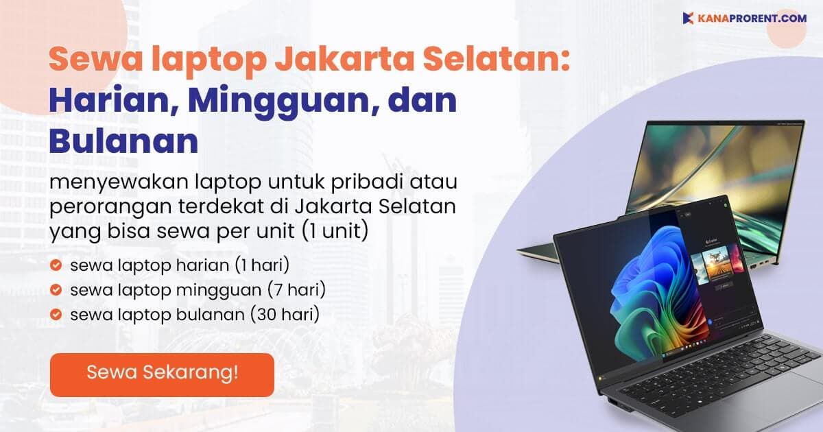 Sewa laptop Jakarta Selatan untuk pribadi