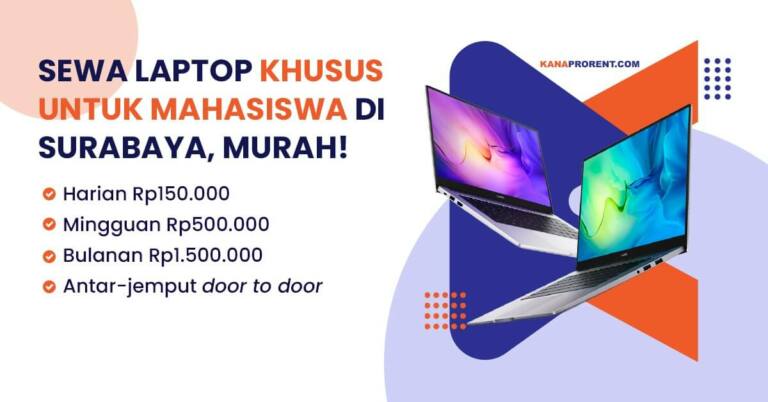 Sewa Laptop untuk Mahasiswa di Surabaya, Rp150.000/Hari