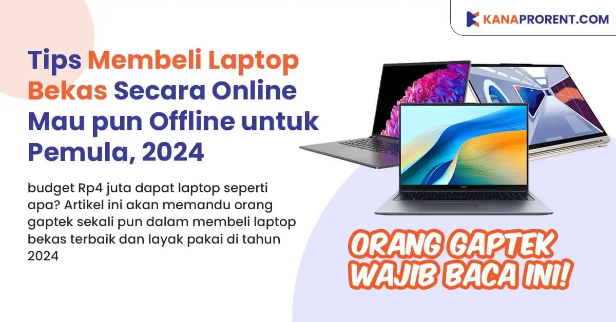 Tips Membeli Laptop Bekas Online & Offline Bagi Pemula