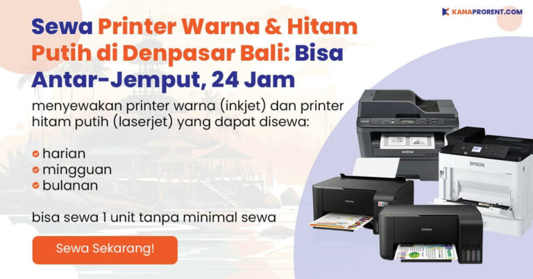 Sewa Printer Bali Per Hari, Per Minggu, dan Per Bulan untuk Pribadi