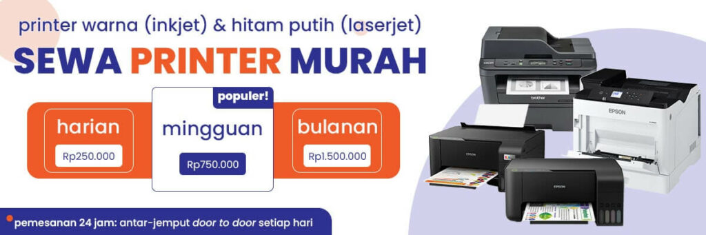 Sewa printer terdekat durasi per hari, per minggu, dan per bulan